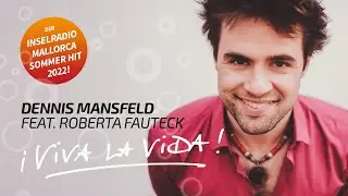 Dennis Mansfeld feat. Roberta Fauteck - Viva La Vida Sommerhit 2022