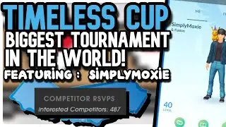 BIGGEST TIMELESS CUP IN THE WORLD! | FT. SimplyMoxie | Pokemon GO PVP