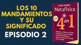 Metafísica 4 en 1 | Episodio 2: Los 10 Mandamientos y su Significado