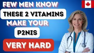 Boost Men Sexual Health After 60 with Dr. Anna Schneider: Essential Vitamins for Canadian Seniors