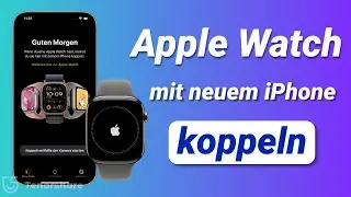 Apple Watch mit einem neuen iPhone koppeln 2025 Apple Watch entkoppeln & koppeln