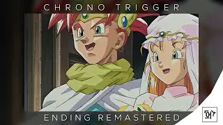 Chrono Trigger: Ending | DMSZ Remastered [4ᵏ] ᵁᴴᴰ✔