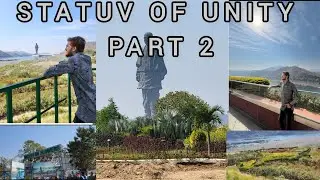 part2 of  Exploring the Magnificent Statue of Unity: A Journey into India's Iconic