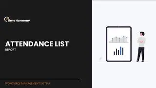 Attendance list -  Time Harmony report
