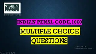 IPC| MCQ | INDIAN PENAL CODE,1860 | MULTIPLE CHOICE QUESTIONS |  LAW #IPC#LAW#NKMittalLawClasses