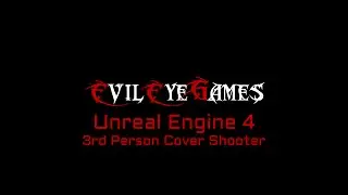 UE4 Third Person Cover Shooter - FAQ and Advice/Tips