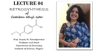 Lecture 04 Retrosynthesis of Cataben ethyl ester#RETROSYNTHESIS
