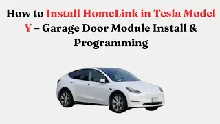 How to Install HomeLink in Tesla Model Y &ndash; Garage Door Module Install & Programming