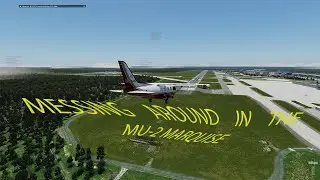 X-PLANE 12:  Messing around in the MU-2 Marquise | Getting reacquainted with the ole gal.