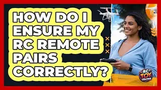 How Do I Ensure My RC Remote Pairs Correctly?