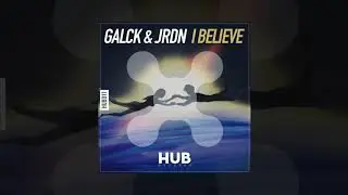 Galck, JRDN - I Believe