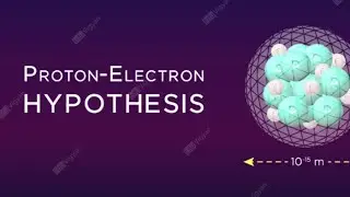 Nuclear physics  ## proton - electron hypothesis 2022