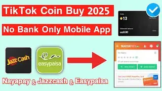 How To Buy TikTok Coin 2025 | TikTok Coin Kaise Buy Kare | Nayapay Jazzcash & Easypaisa