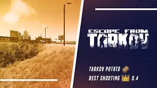Tarkov Potato 🥔 Best Shooting 👑 0.4 - How to spend Rubles