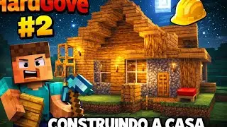 HardGove #2 – Construindo a Casa