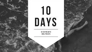 10 Days of Editing with SMAL Presets: Day 5