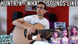 What It Sounds Like - HUNTR/X - KPop Demon Hunters | Fingerstyle Guitar Cover
