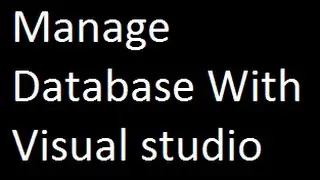How to manage Database SQLSERVER 2016 in visual studio