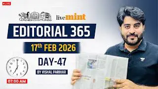 Editorial 365 | 17 Feb 2026 | Live Mint & The Hindu Editorial Analysis | Editorial by Vishal Sir
