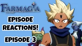 FARMAGIA EPISODE 3 REACTION!!!  Reunion in Enemy Territory!