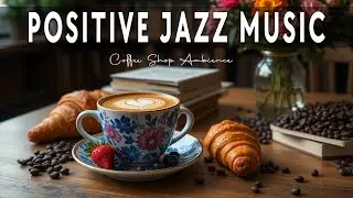 Positive Jazz Music ☕ Bossa Nova background for Great Moods, Stress Relief & Relaxing