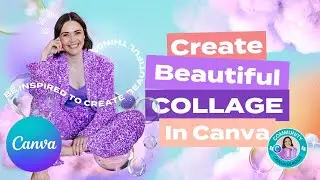 CANVA TUTORIAL: Learn the Art of Creating a Cute Collage