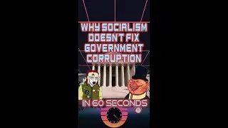 Why Socialism won't fix Government Corruption -Explained in 60s-  #shorts