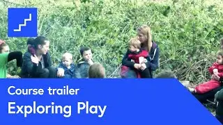 Exploring Play: The Importance of Play in Everyday Life  – free online course at futurelearn.com