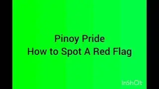 Pinoy Pride - How to Spot A Red Flag