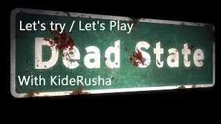 Let's try / play Dead State - Early access 7 day demo (Episode 2)