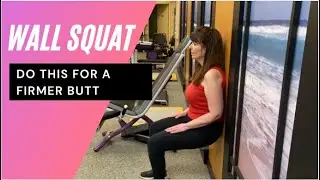 Wall Squat / New Move Monday / Firm Your Butt / Strengthen Your Legs / Get Fit At Home