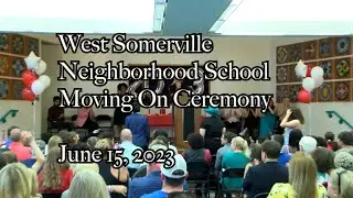 West Somerville Neighborhood School Moving On Ceremony 2023