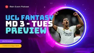 Fantasy UCL MD 3 Preview (Tuesday) #fantasyucl