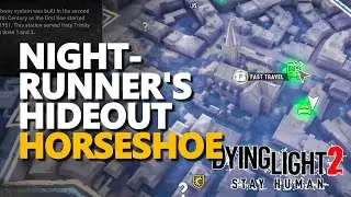 Nightrunner's Hideout Horseshoe Dying Light 2