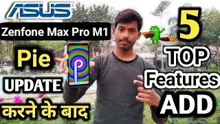 Asus Zenfone Max Pro M1 & M2 Pie Update 5 Top Features Added Full Explain