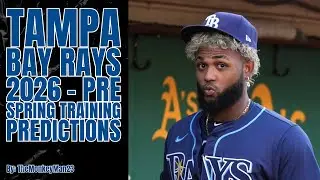 2026 Tampa Bay Rays - Pre Spring Training Predictions and Roster Breakdown