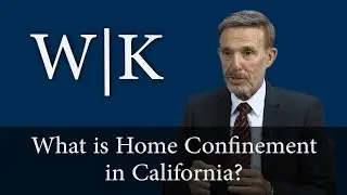 What is Home Confinement in California?