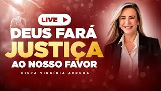 LIVE - DEUS FAR&Aacute; JUSTI&Ccedil;A - COM BISPA VIRGINIA ARRUDA
