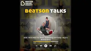 We&rsquo;re With You: Music, Fundraising and Family &ndash; Bryan&rsquo;s Beatson Story