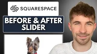 Как добавить слайдер &laquo;До и после&raquo; в Squarespace (2025)