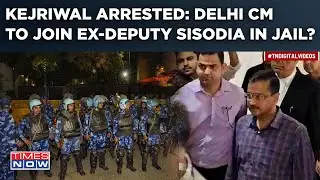 Kejriwal Arrested| Skipped ED Summons Come Back To Bite Delhi CM? AAP Chief To Join Sisodia In Jail?