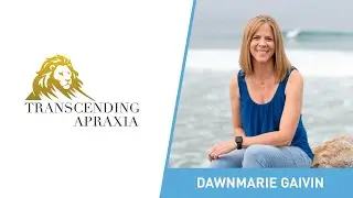 Hope for your struggling communicator - Dawnmarie Gaivin Founder of Transcending Apraxia