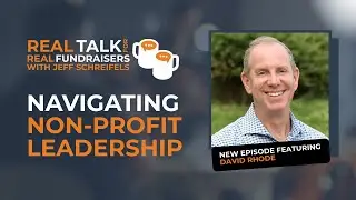 Navigating Non-Profit Leadership with David Rhode 🧭#nonprofitmanagement #nonprofit #fundraising