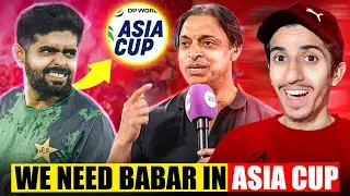 Pakistan Team Need Babar Azam in Asia Cup 2025 🗣️ Shoaib Akhtar