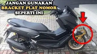 BAHAYA BRACKET PLAT NOMOR NMAX SEPERTI INI