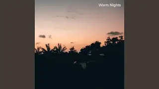 Warm Nights