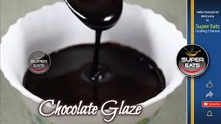 Chocolate Glaze | Homemade Chocolate Mirror Glaze Recipe | Easy to make glossy chocolate ganache |