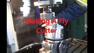 Making A Fly Cutter