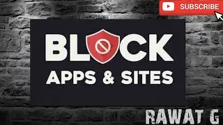 How to block websites/how to block apps/adults sites block @rawat g