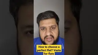 vastu tips for choosing a perfect flat, flat buying tips, vastu for home  #vastuforhome #vastutips